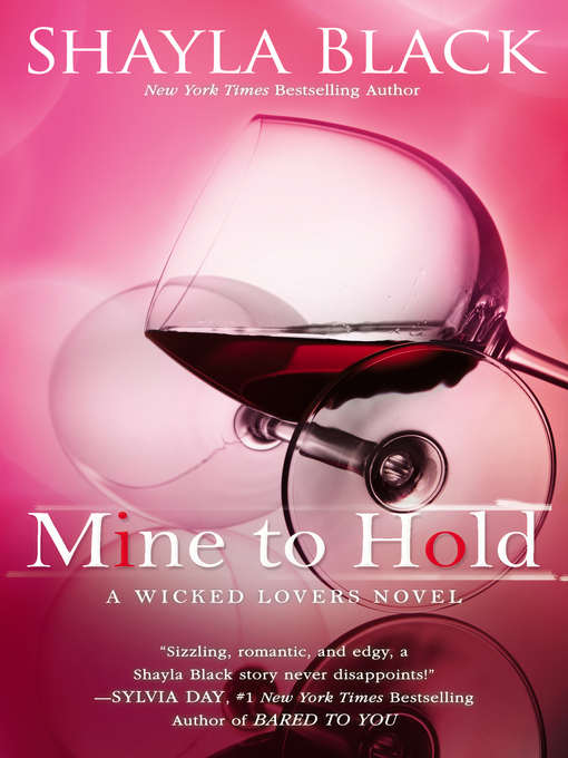 Title details for Mine to Hold by Shayla Black - Available